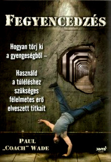 Paul Wade: Fegyencedzés